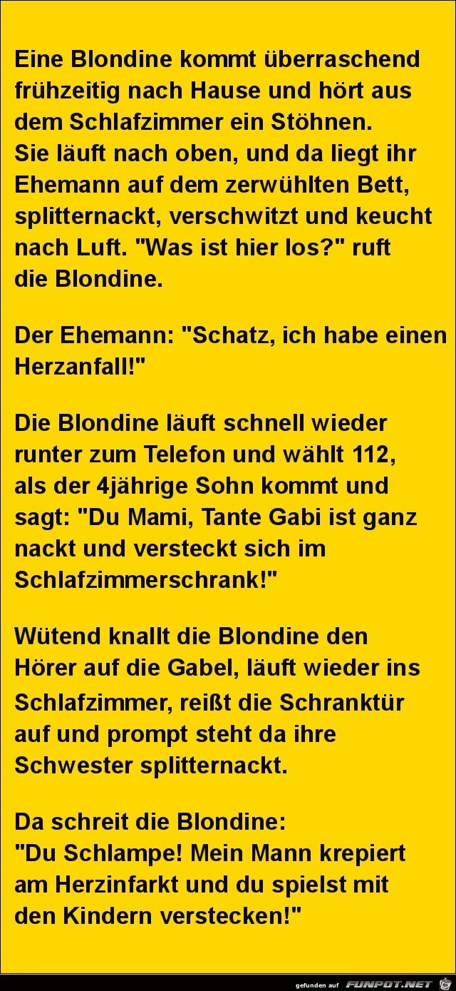 eine Blondine kommt frher nach Hause.....