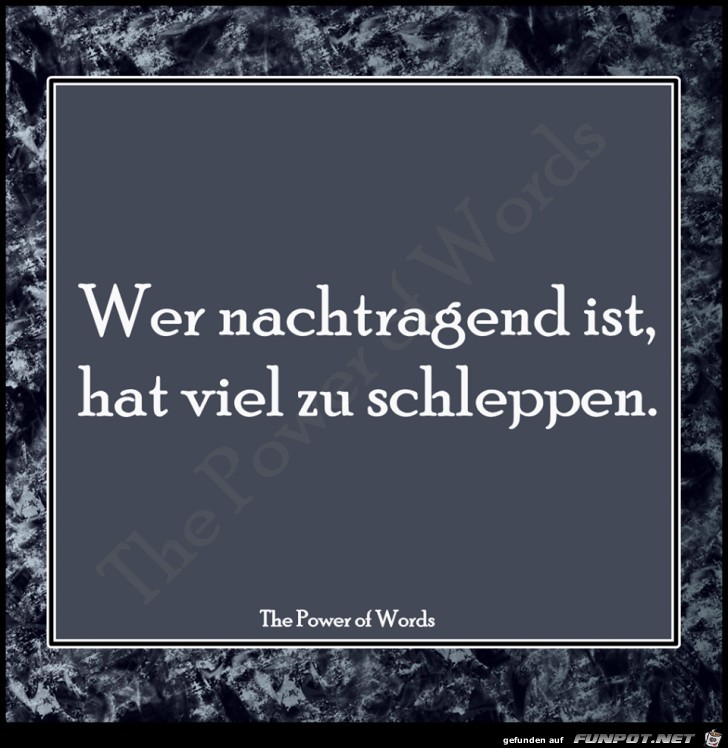 Wer nachtragend ist Wer nachtragend ist