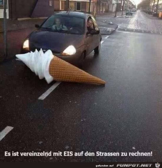auf den Strassen vereinzelt mit Eis zu rechnen.... auf den Strassen vereinzelt mit Eis zu rechnen....