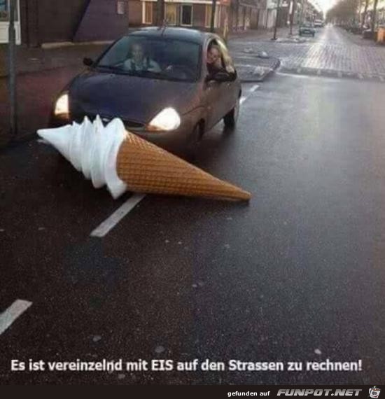 auf den Strassen vereinzelt mit Eis zu rechnen....