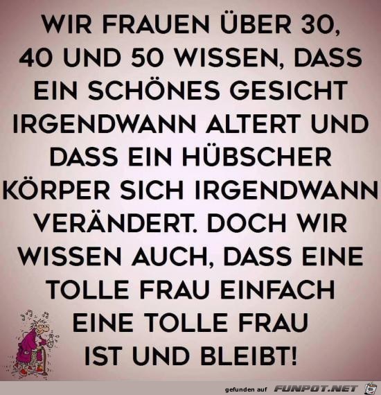 wir Frauen ber 30, 40 und 50 wissen......