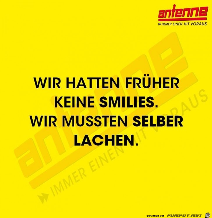 Wir hatten frueher keine Smilies Wir hatten frueher keine Smilies