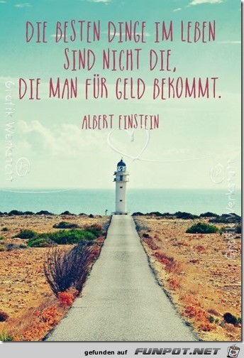 die besten Dinge im Leben......