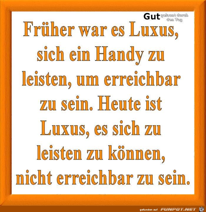 Frueher war es Luxus