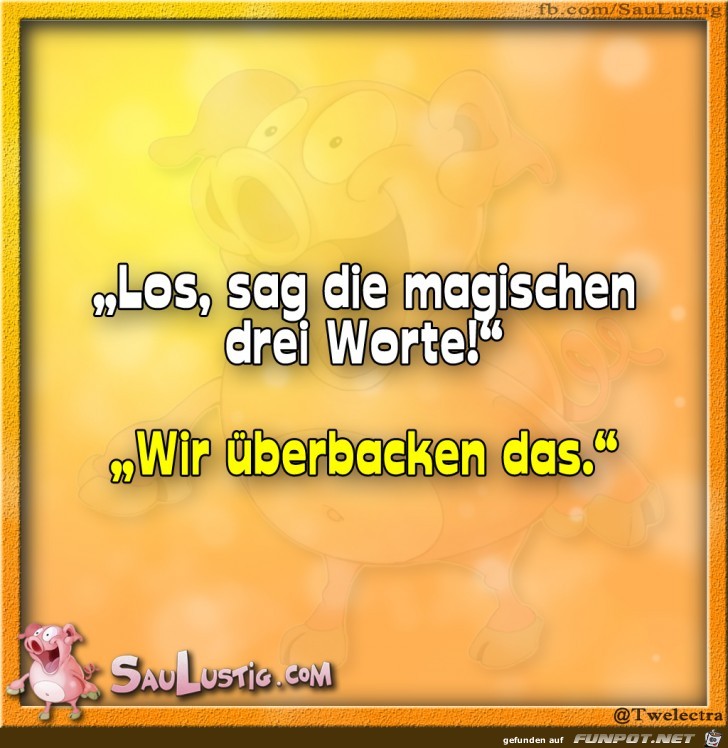 Los-sag-die-magischen-dre-Worte Los-sag-die-magischen-dre-Worte