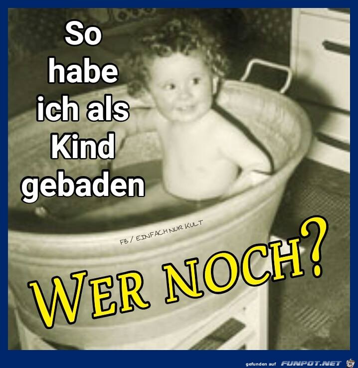 So habe ich als Kind gebadet So habe ich als Kind gebadet