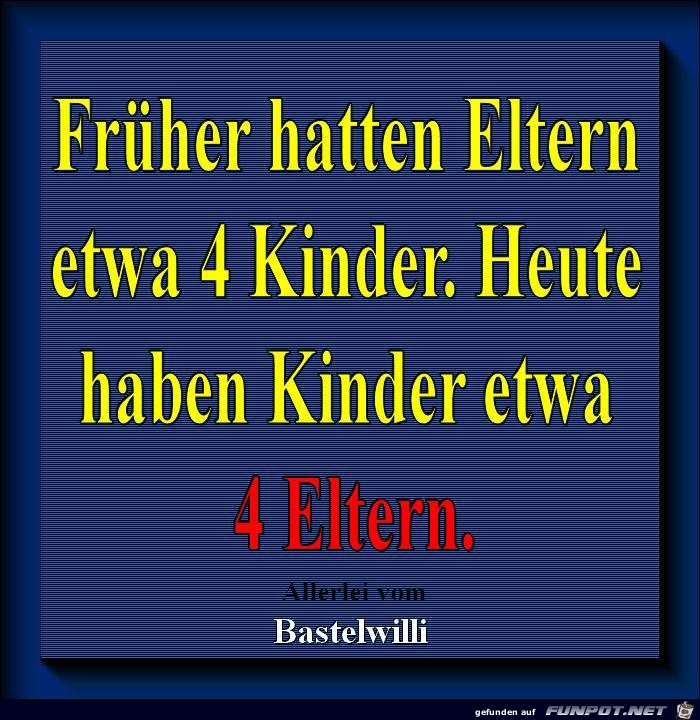 Frueher hatten Eltern