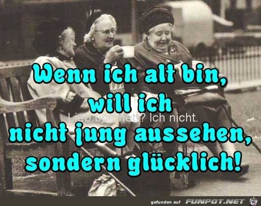 Wenn ich alt bin Wenn ich alt bin