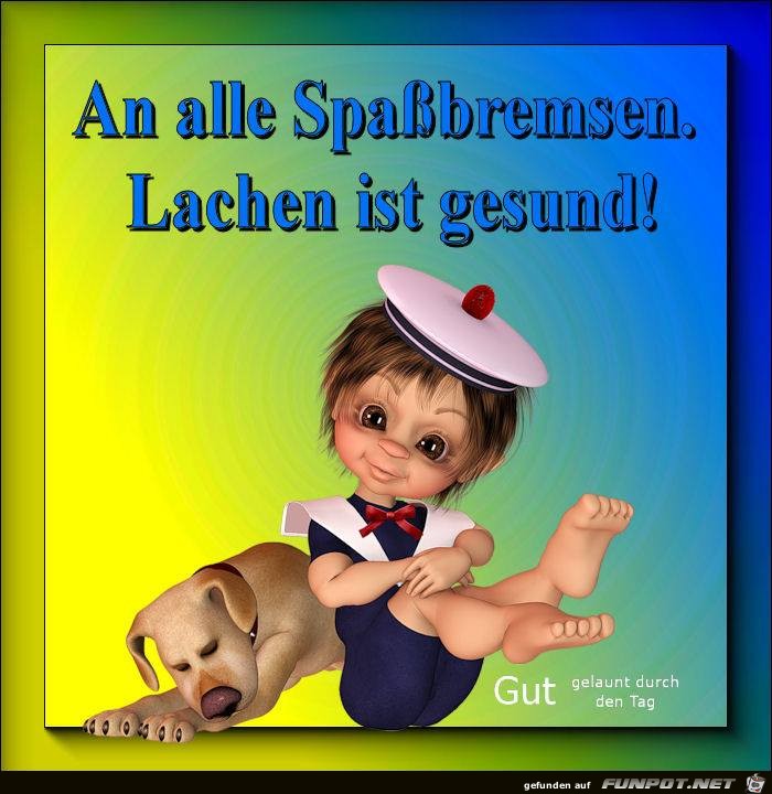 An alle Spassbremsen