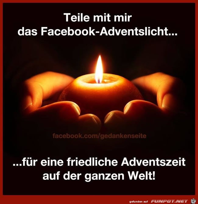 teile mit mir das Adventslicht....