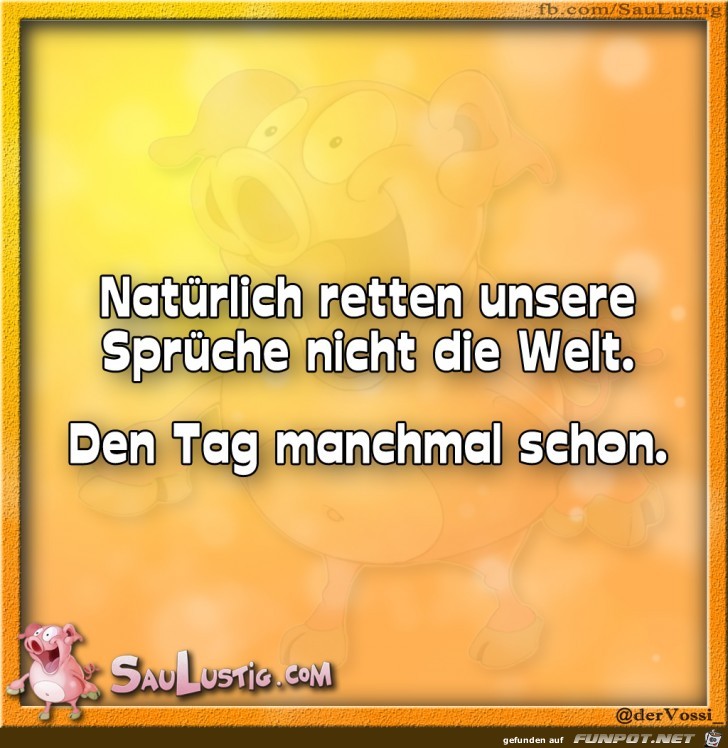 Natuerlich-retten-unsere-Sprueche-nicht-die-Welt Natuerlich-retten-unsere-Sprueche-nicht-die-Welt