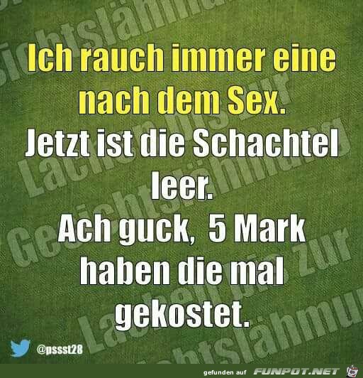 Ich rauche immer eine