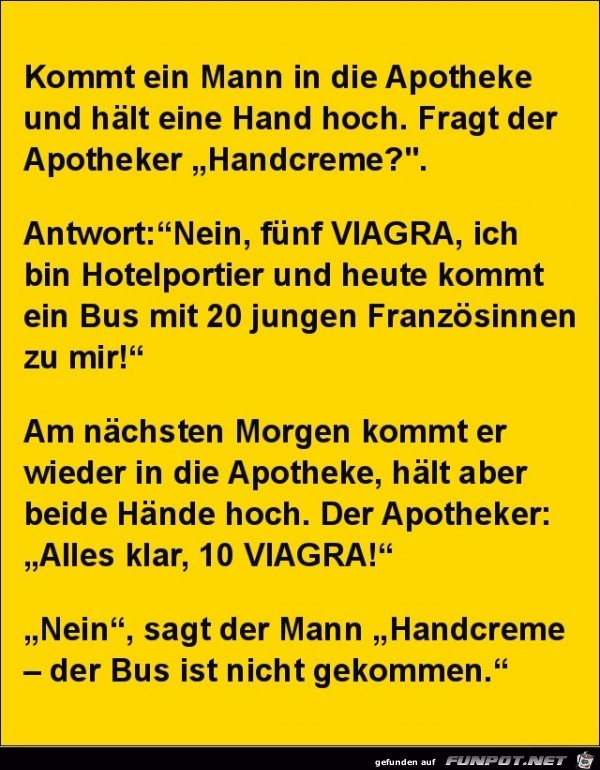 kommt ein Mann in die Apotheke......