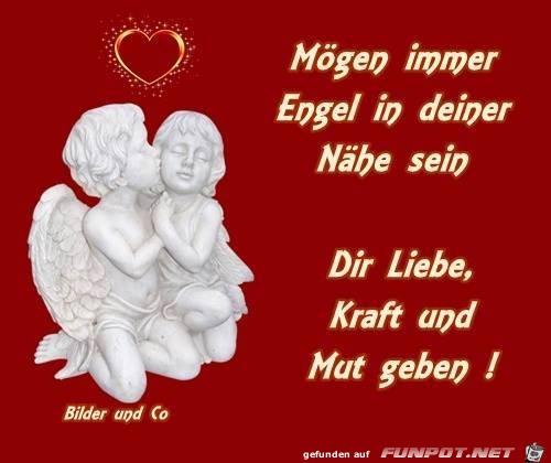 Mögen immer Engel in deiner Nähe sein Mögen immer Engel in deiner Nähe sein
