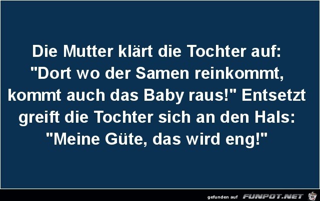 die Mutter klärt auf..... die Mutter klärt auf.....