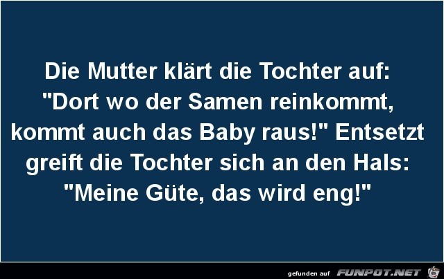 die Mutter klrt auf.....