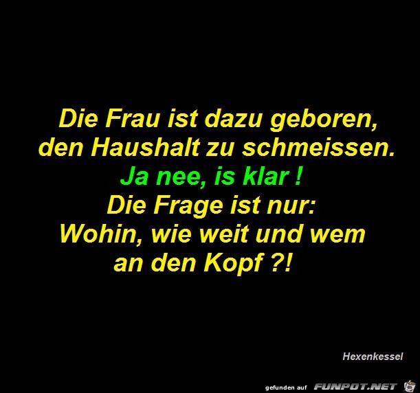 Frau ist dazu geboren Frau ist dazu geboren