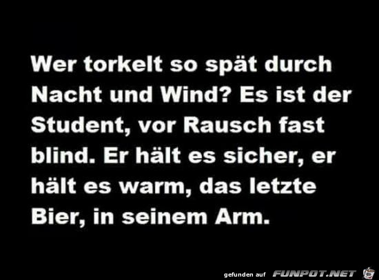 wer torkelt so spt......