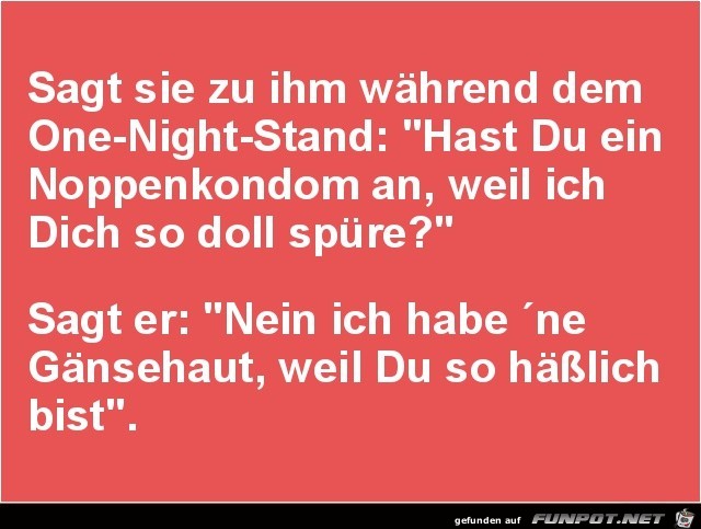 sagt sie zu ihm......