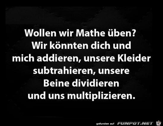 wollen wir Mathe ben?......