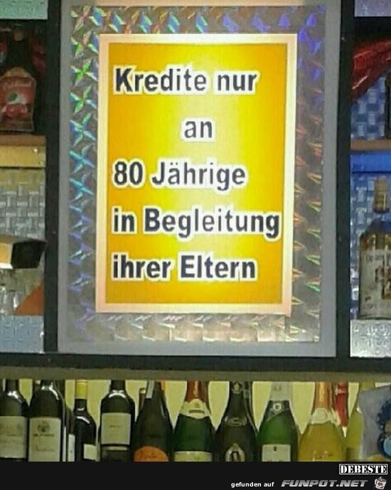 Kredite nur an 80 Jhrige.....