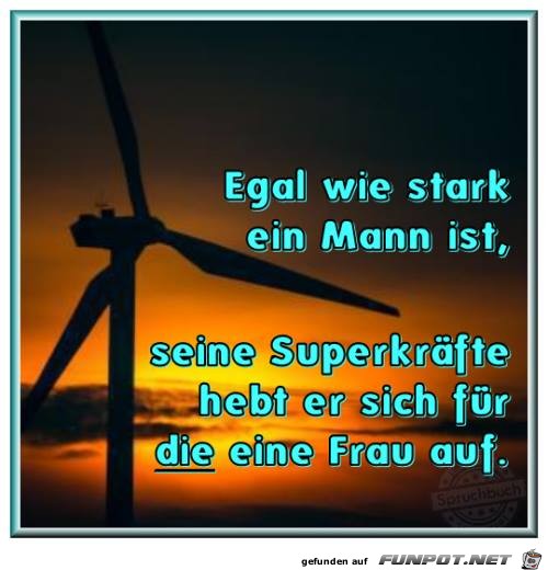 Egal wie stark ein Mann ist