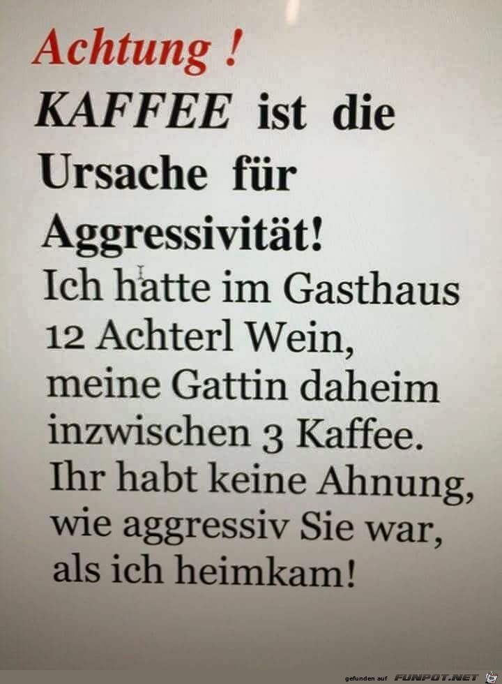 Kaffee ist die Ursache