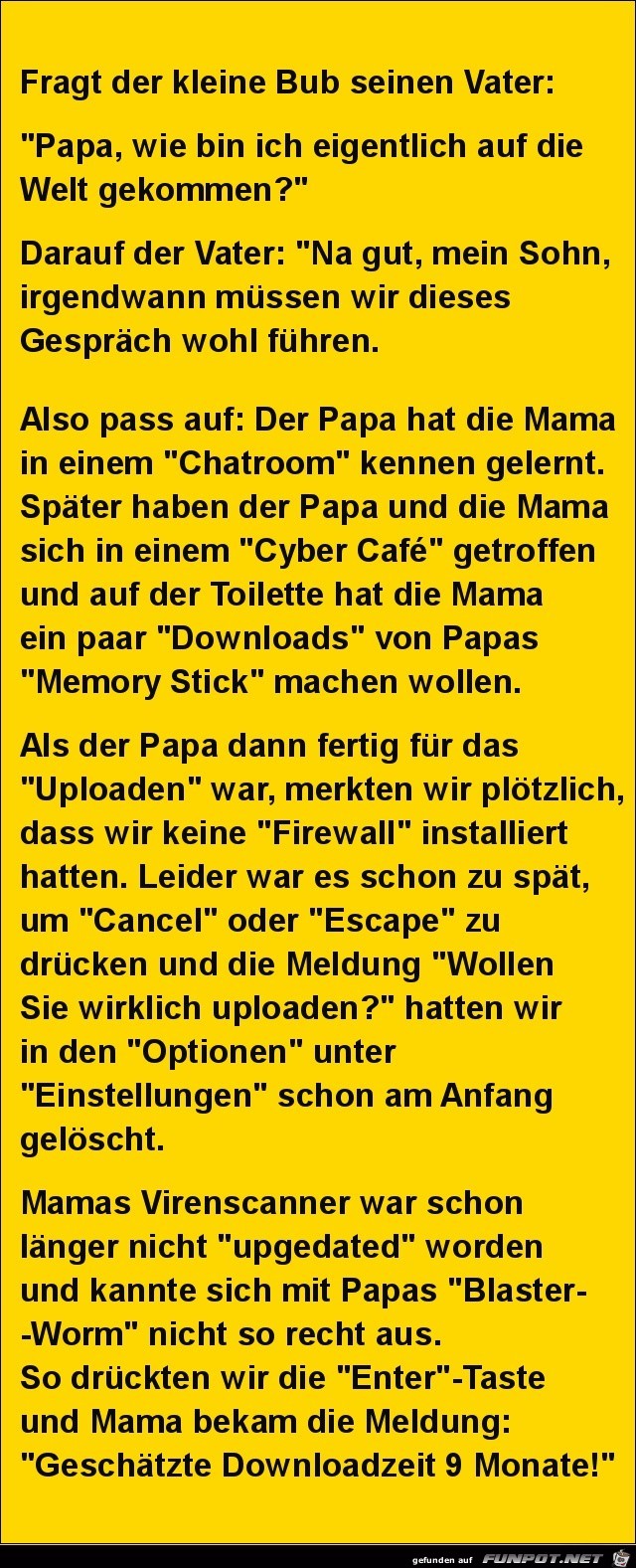 fragt der kleine Bub seinen Vater.....