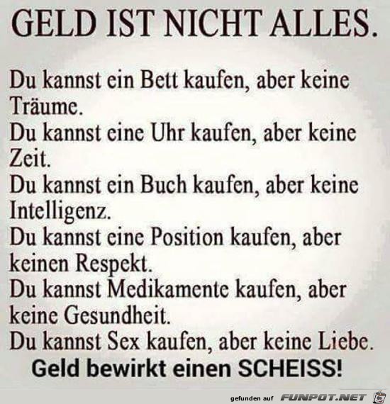 Geld ist nicht alles.....