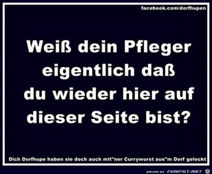 Weis Dein Pfleger Weis Dein Pfleger