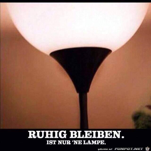 Ruhig bleiben Ruhig bleiben