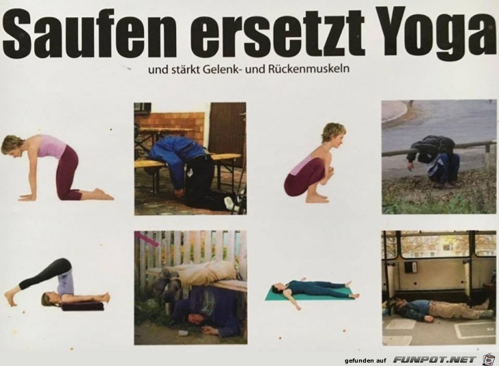 Saufen ersetzt Yoga Saufen ersetzt Yoga