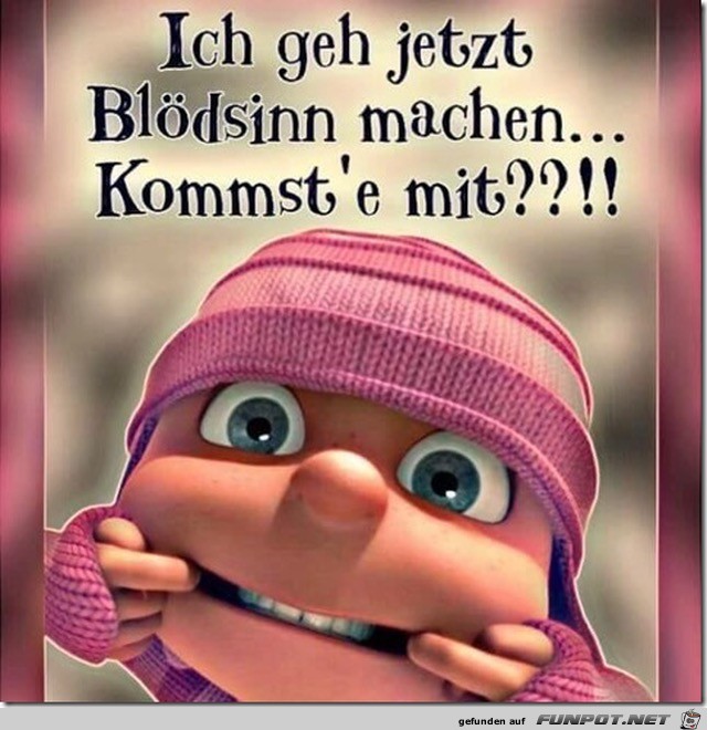 kommst du mit?.....