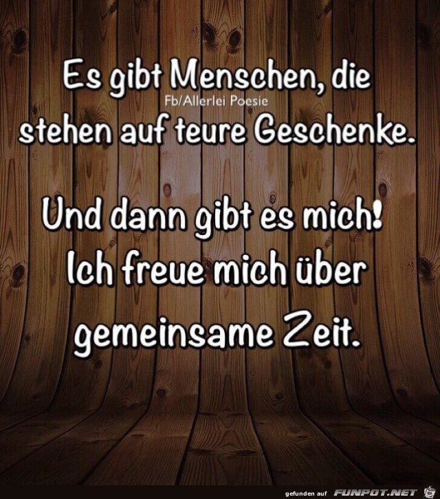 Es gibt Menschen die stehen auf teure Geschenke Es gibt Menschen die stehen auf teure Geschenke