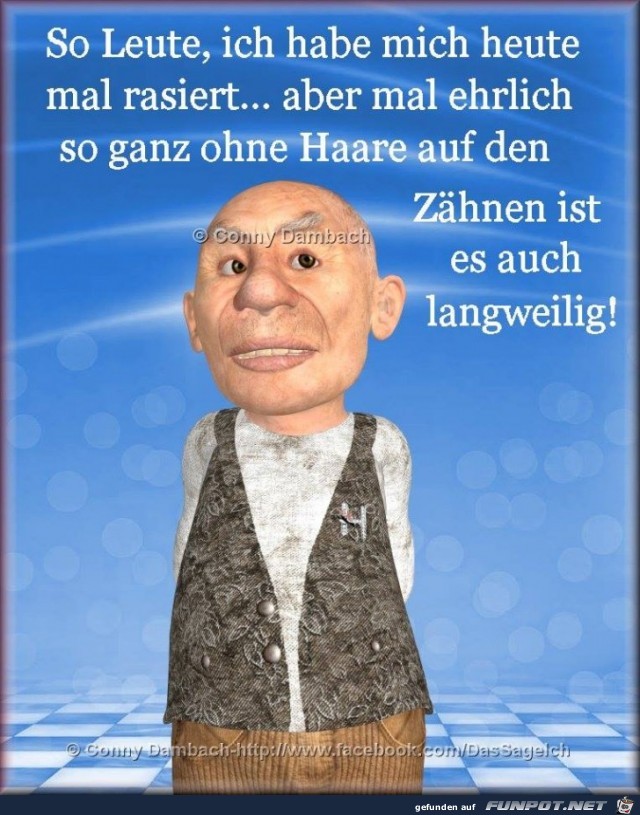 Hab mich heute mal rasiert Hab mich heute mal rasiert