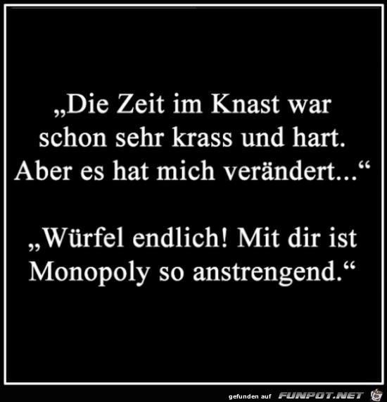 die Zeit im Knast.... die Zeit im Knast....