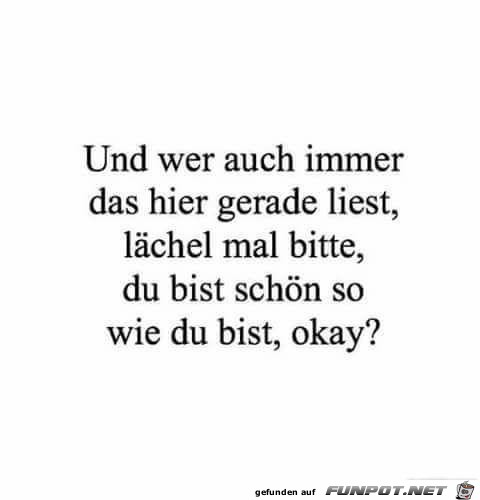 und wer auch immer das hier gerade liest....... und wer auch immer das hier gerade liest.......
