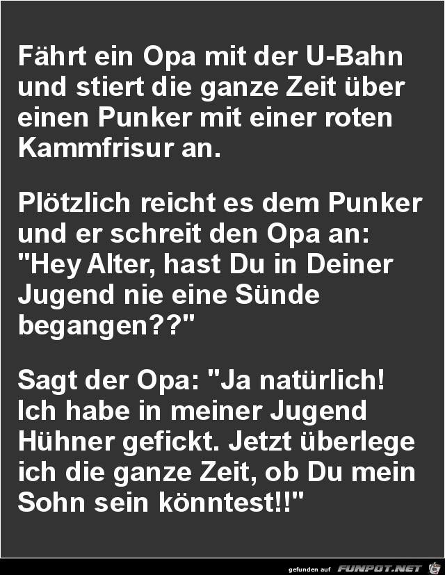 fährt ein Opa mit der U-Bahn..... fährt ein Opa mit der U-Bahn.....