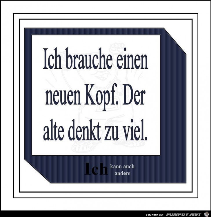 Brauche einen neuen Kopf Brauche einen neuen Kopf