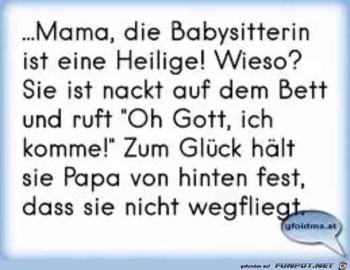 Die Babysitterin ist eine Heilige