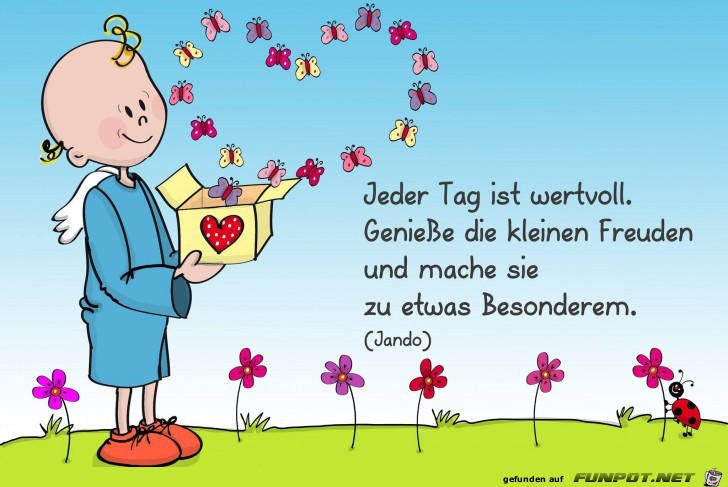 Jeder Tag ist wertvoll Jeder Tag ist wertvoll