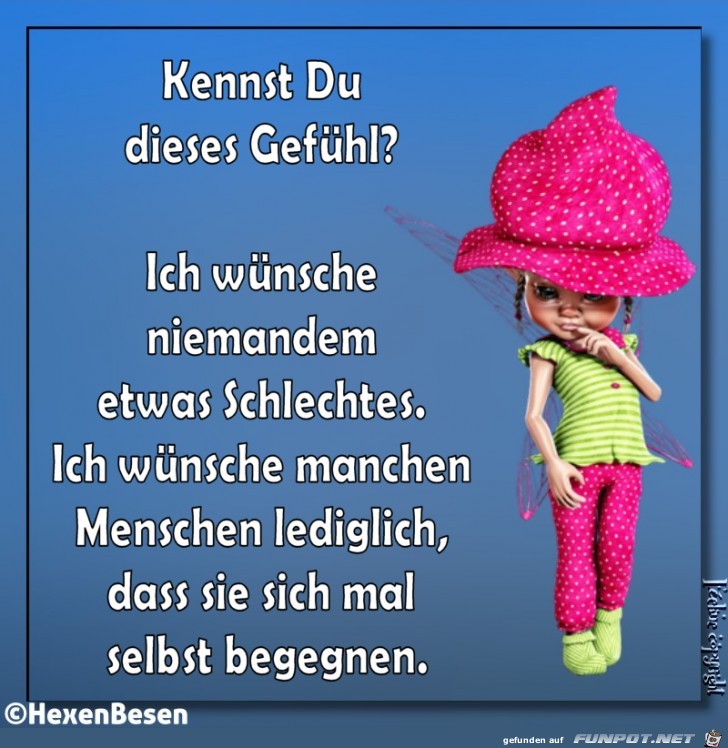Kennst du dieses Gefuehl Kennst du dieses Gefuehl