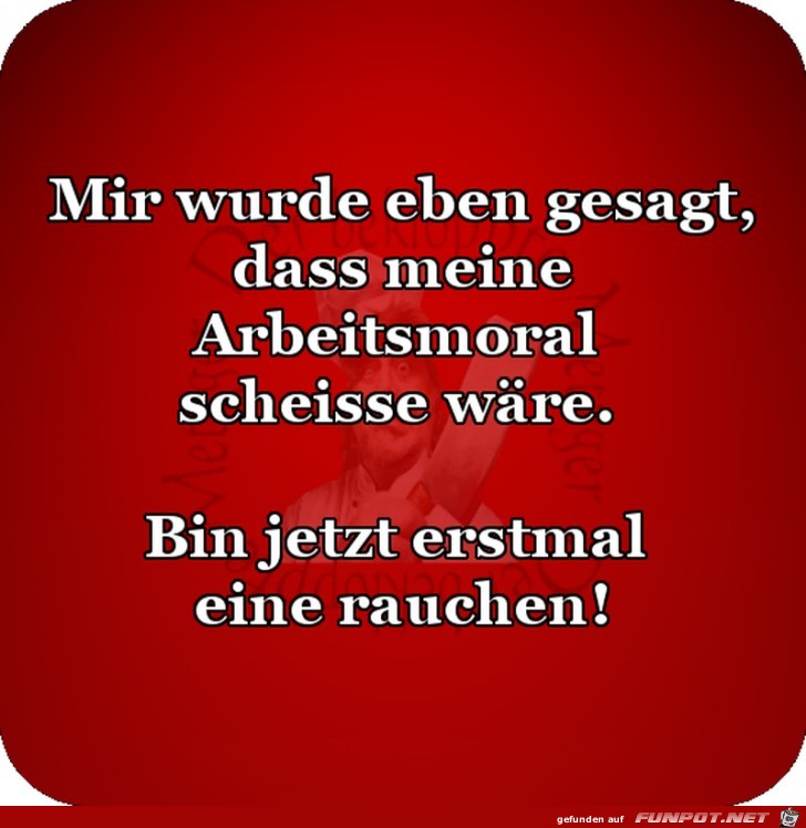 Arbeitsmoral Arbeitsmoral