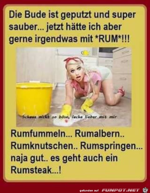 Die Bude ist geputzt Die Bude ist geputzt