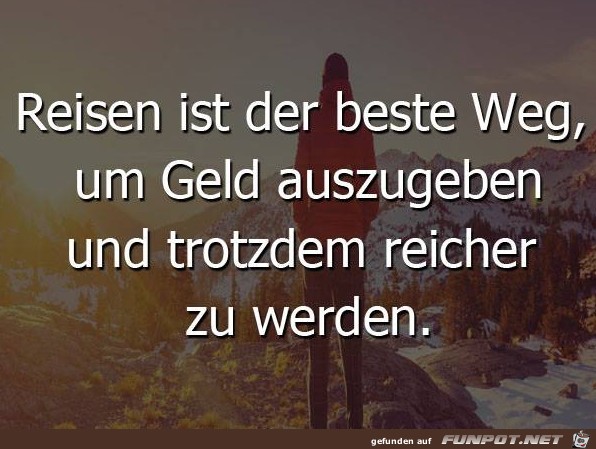 Reisen ist der beste Weg Reisen ist der beste Weg
