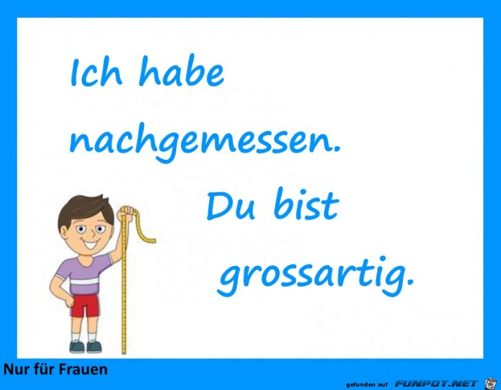 Habe nachgemessen Habe nachgemessen
