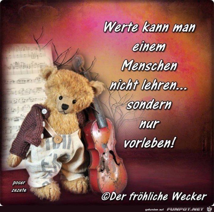 Werte kann man einen Menschen nicht lehren Werte kann man einen Menschen nicht lehren