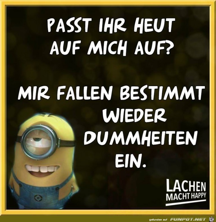 Passt ihr heute auf mich auf Passt ihr heute auf mich auf
