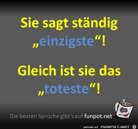 Einzigste Einzigste