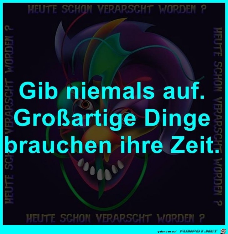 Gib niemals auf Gib niemals auf